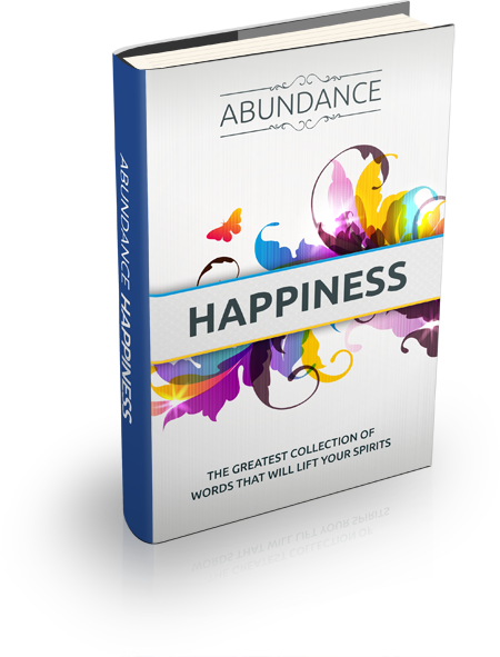 Abundance - Happiness