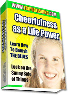 Cheerfulness As A Life Power