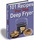 101 The Deep Fryer Recipes