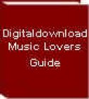 Digitaldownload Music Lovers Guide