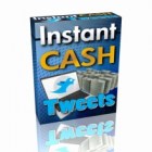 Instant Cash Tweets