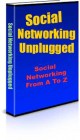 Social Networking Unplugged