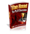 The Road to PLR Success