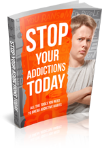 Stop Your Addictions Today