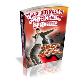 Tips and Tricks for Success for a Young Entrepreneur