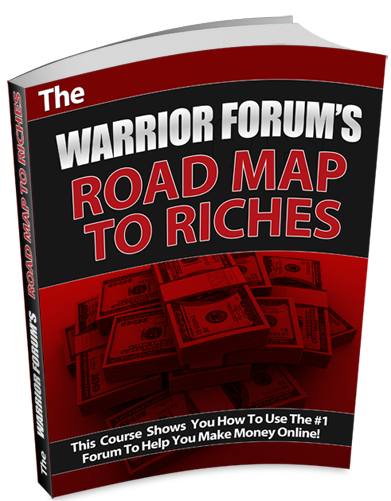 Warrior Forums Road Map To Riches