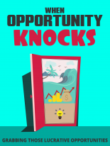 When Opportunity Knocks