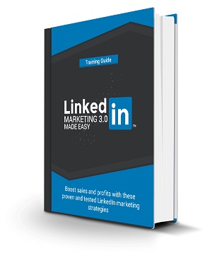 LinkedIn Marketing 3.0 Made Easy