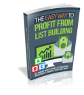The Easy Way to Profit From List Building
