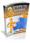 3 Steps To Newbie Success