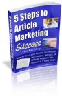 5  Steps To Article Marketing Success