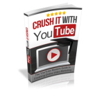 Crush it With YouTube