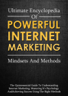 Ultimate Encyclopedia Of Powerful Internet Marketing