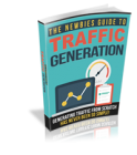 The Newbies Guide to Traffic Generation