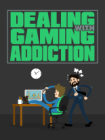 Dealing with Gaming Addiction