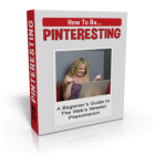 How to be Pinteresting