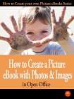 How to Create A Picture eBook With Photos In Open Office