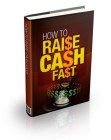 How To Raise Cash Fast