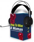 How To Woo A Woman