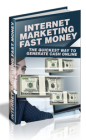 Internet Marketing Fast Money