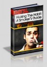 Kicking The Habit: A Smoker's Guide