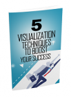 5 Visualization Techniques To Boost Your Success