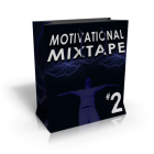 Motivational Mixtape Part 2