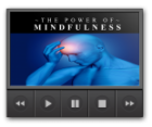 Power Of Mindfulness Video Upgrade