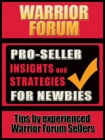Pro-Seller Insights & Strategies for Newbies of Warrior Forum