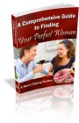The Comprehensive Guide To Finding Your Perfect Woman