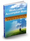 Work Less Accomplish More